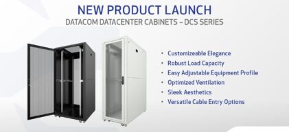 DATACOM New Product Launch Data Center Cabinets DCS Series
